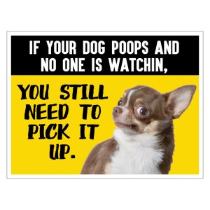 Pet Waste Bandit Sign - "If Your Dog Poops"