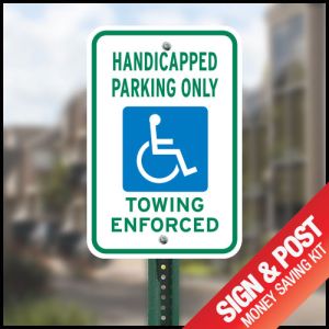 Handicap Parking Sign Kits - "Towing Enforced"