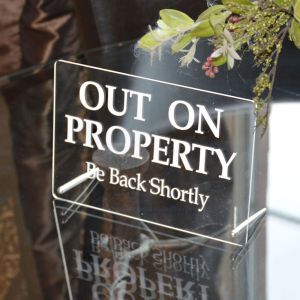 Acrylic Tabletop Sign - Out on Property