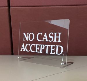 Acrylic Tabletop Sign - No Cash Accepted
