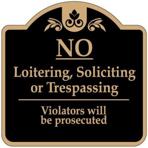 No Trespassing Signs - "No Loitering" Dome