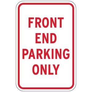 Parking Signs - "Front End Parking Only"