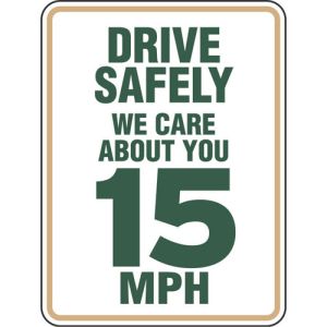 Safety Signs - "Drive Safely 15 MPH"