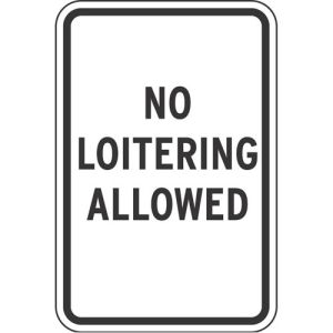 No Loitering Allowed Signs
