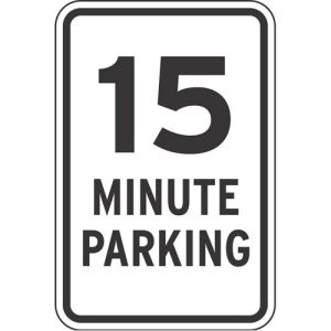 Parking Signs - "15 Minute Parking"