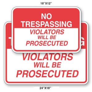 No Trespassing Signs - "Violators Prosecuted"