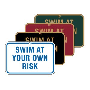 Pool Signs - "Swim At Your Own Risk"