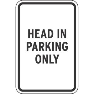 Parking Signs - "Head in Parking Only"