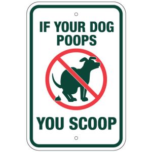 Pet Waste Sign - "If Your Dog Poops, You Scoop"