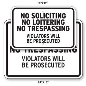 No Trespassing Signs - "No Soliciting, No Loitering"