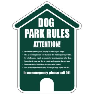 Dog Park Sign - "Park Rules"  - Die-cut House