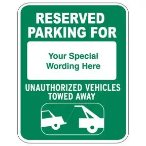 Custom Parking Signs - Reserved Parking For Tow Away 