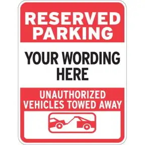 Custom Parking Signs - Reserved Parking Tow Signs