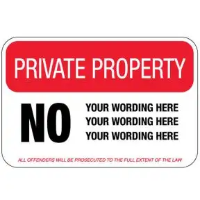 Custom Rule Signs - Private Propety "NO" Message