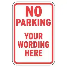 Custom Parking Signs - NO Parking Sign
