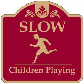 Slow Children Playing Aluminum Sign