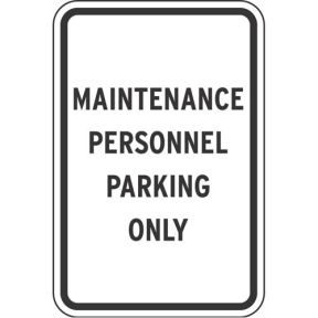 Parking Signs - "Maintenance Personnel Only"