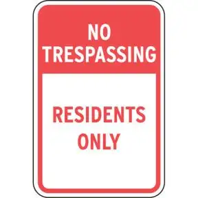 No Trespassing Signs - "Residents Only"