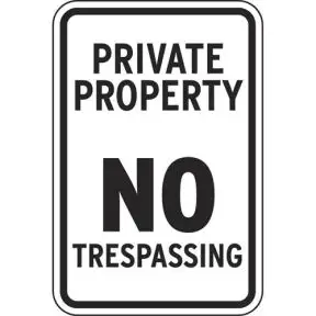 Private Property Signs - "No Trespassing"