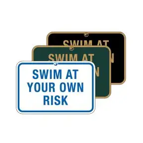 Pool Signs - "Swim At Your Own Risk"