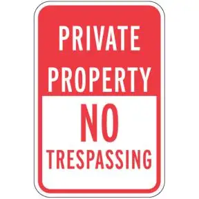 Private Property Signs - "No Trespassing"