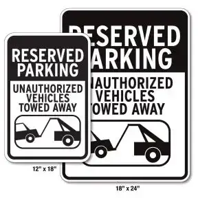 Reserved Parking Signs - "Unauthorized Vehicles"