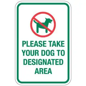 Pet Area Sign - "Take Your Dog to Designated Area"