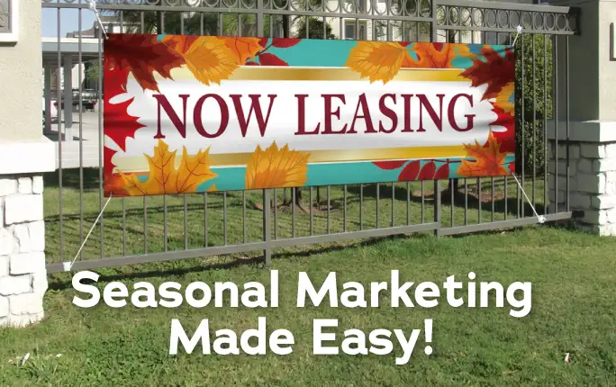 Fall leasing banner displayed on a fence to boost curb appeal and attract more tours from the street. 