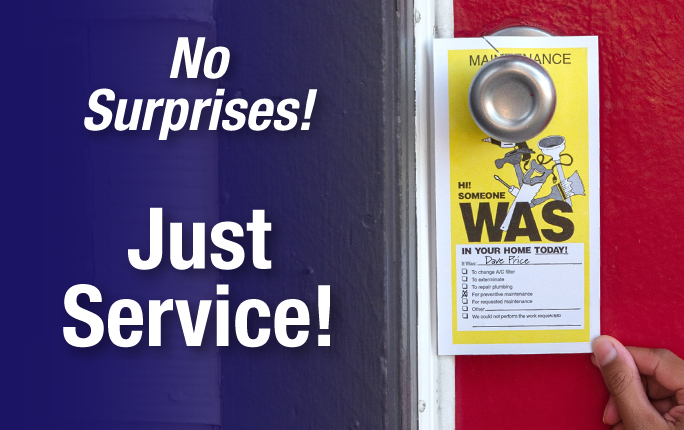 No Surprises. Just Service. Maintenance Door Hanger with &ldquo;someone in your home&rdquo; message.