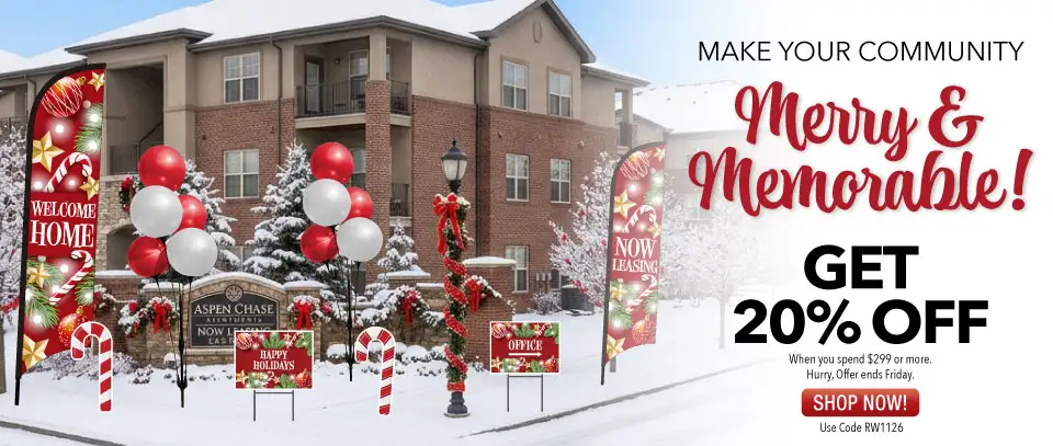 Holiday and Christmas Curb Appeal and Gifts for Property Management Make you community Merry & Memorable! Take 20% OFF when you Spend $299! Hurry, offer ends Friday! Use code RW1126.