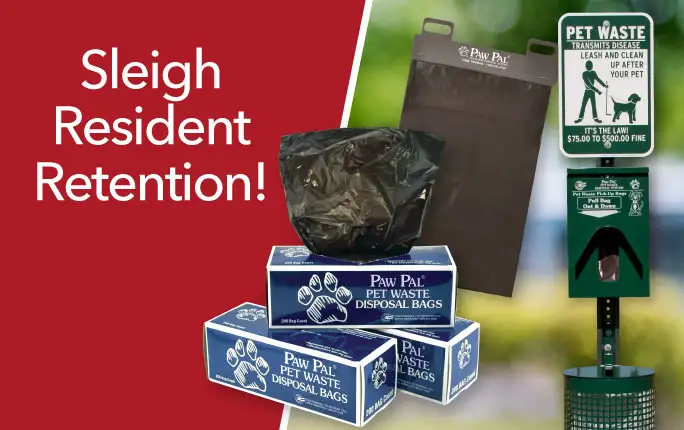 Pet Waste Management Supplies Sleigh resident retention by setting up a pet waste management program at your property with pet waste stations and pet waste bags.