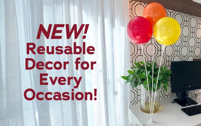 Reusable Decor for Every Occasion! Tabletop Reusable Vinyl Balloons for Events.